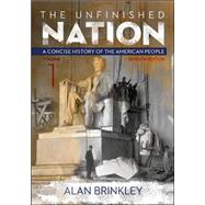 The Unfinished Nation: A Concise History of the American People Volume 1 by Brinkley, Alan, 9780077412296