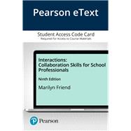 Pearson eText Interactions: Collaboration Skills for School Professionals -- Access Card, 9th Edition by Marilyn Friend; Lynne Cook, 9780135752296