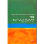 The Conquistadors: A Very Short Introduction by Restall, Matthew; Fernandez-Armesto, Felipe, 9780195392296