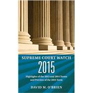 Supreme Court Watch 2015 An Annual Supplement by O'Brien, David M., 9780393602296