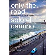 Solo el Camino / Only the Road by Randall, Margaret, 9780822362296