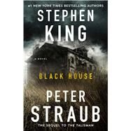 Black House A Novel by King, Stephen; Straub, Peter, 9781501192296
