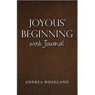 Joyous Beginning with Journal by Andrea Hoagland, 9798385042296