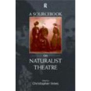 A Sourcebook on Naturalist Theatre by Innes,Christopher, 9780415152297