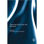 Theorizing Social Class and Education by Reay; Diane, 9780415842297