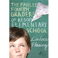 The Fabled Fourth Graders of Aesop Elementary School by Fleming, Candace, 9780440422297
