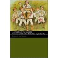 A Sport-Loving Society: Victorian and Edwardian Middle-Class England at Play by Mangan,J A, 9780714682297