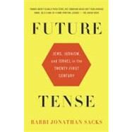 Future Tense Jews, Judaism, and Israel in the Twenty-first Century by SACKS, JONATHAN, 9780805212297