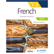 French for the IB MYP 1-3 (Emergent/Phases 1-2): MYP by Concept by Fabienne Fontaine, 9781398302297