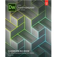 Adobe Dreamweaver Classroom in a Book (2020 release) by Maivald, Jim, 9780136412298