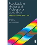 Feedback in Higher and Professional Education: Understanding it and doing it well by ; RBOUD008 David, 9780415692298