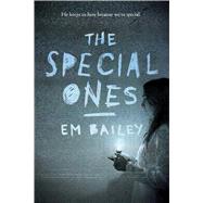 The Special Ones by Bailey, Em, 9780544912298