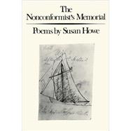 The Nonconformist's Memorial Poems by Howe, Susan, 9780811212298