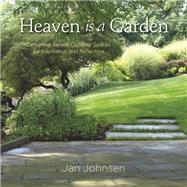 Heaven Is a Garden by Johnsen, Jan, 9780985562298