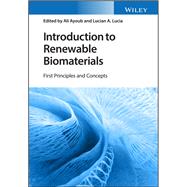Introduction to Renewable Biomaterials First Principles and Concepts by Ayoub, Ali S.; Lucia, Lucian A., 9781119962298