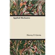Applied Mechanics by Girvin, Hervey F., 9781406752298