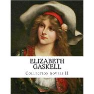 Elizabeth Gaskell by Gaskell, Elizabeth Cleghorn, 9781500562298