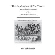 The Confessions of Nat Turner by Turner, Nat; Gray, Thomas R., 9781523642298