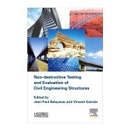 Non-destructive Testing and Evaluation of Civil Engineering Structures by Balayssac, Jean-paul; Garnier, Vincent, 9781785482298