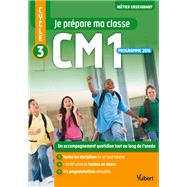 Je prpare ma classe de CM1 - Cycle 3 by Anne BERTILLE; Agns DUMONT; Philippe Bouquillon; Sylvie Considre; Nathalie HEUSCHLING, 9782311202298