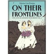 On Their Frontlines The Lives of Japanese War Brides Vol. 1 by Komiya, Marina Lisa; Taylor, Diana, 9798875002298