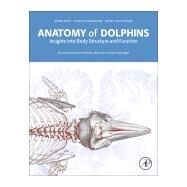 Anatomy of Dolphins by Cozzi, Bruno; Huggenberger, Stefan; Oelschlger, Helmut; Demma, Massimo; Gorter, Uko, 9780124072299