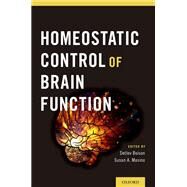 Homeostatic Control of Brain Function by Boison, Detlev; Masino, Susan A, 9780199322299