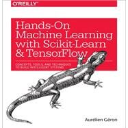 Hands-on Machine Learning With Scikit-learn and Tensorflow by Geron, Aurelien, 9781491962299