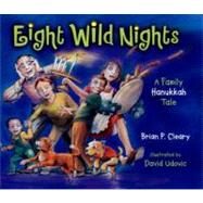 Eight Wild Nights by Cleary, Brian P., 9781580132299