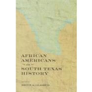 African Americans in South Texas History by Glasrud, Bruce A.; Wintz, Cary D. (CON); Knight, Larry P. (CON); Howell, Kenneth W. (CON); Kosary, Rebecca (CON), 9781603442299