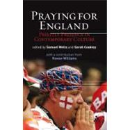 Praying for England Priestly Presence in Contemporary Culture by Wells, Sam; Coakley, Sarah; Williams, Rowan, 9780567032300