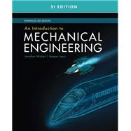 An Introduction to Mechanical Engineering, Enhanced, SI Edition by Wickert, Jonathan; Lewis, Kemper, 9780357382301