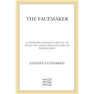 The Facemaker by Lindsey Fitzharris, 9780374282301