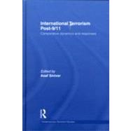 International Terrorism Post-9/11: Comparative Dynamics and Responses by Siniver; Asaf, 9780415552301