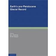 Earth's Pre-Pleistocene Glacial Record by Edited by M. J. Hambrey , W. B. Harland, 9780521172301