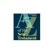 Download/Print Leaflet  The A to Z of the New Testament Things Experts Know That Everyone Else Should Too by McGrath, James F., 9780802882301