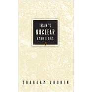Iran's Nuclear Ambitions by Chubin, Shahram, 9780870032301