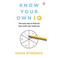 Know Your Own IQ by Eysenck, Hans, 9781405932301