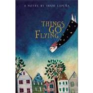 Things Go Flying by Lapea, Shari, 9781897142301