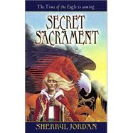 Secret Sacrament by Jordan, Sherryl, 9780064472302