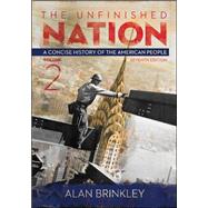 The Unfinished Nation: A Concise History of the American People Volume 2 by Brinkley, Alan, 9780077412302