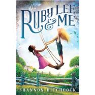 Ruby Lee and Me by Hitchcock, Shannon, 9780545782302
