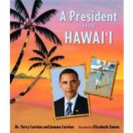 A President from Hawaii by Carolan, Joanna; Carolan, Terry; Zunon, Elizabeth, 9780763652302