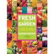 Fresh from the Garden Food to Share with Family and Friends by Raven, Sarah; Buckley, Jonathan, 9780789322302