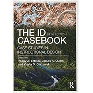 The ID CaseBook: Case Studies in Instructional Design by Ertmer; Peggy, 9781138552302