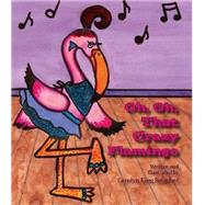 Oh, Oh, That Crazy Flamingo by Baugher, Carolyn King, 9781412092302