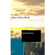 Man of Many Minds by Evans, Edward Everett, 9781434632302