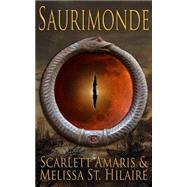 Saurimonde by Amaris, Scarlett; St. Hilaire, Melissa, 9781484132302