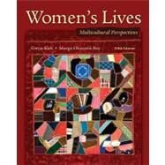 Women's Lives : Multicultural Perspectives by Kirk, Gwyn; Okazawa-Rey, Margo, 9780073512303