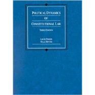 Political Dynamics of Constitutional Law by Fisher, Louis, 9780314242303
